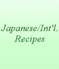 Japanes/Int'l. recipes