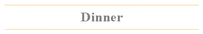 Dinner